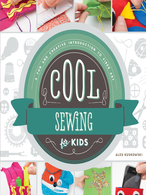Title details for Cool Sewing for Kids by Alex Kuskowski - Wait list